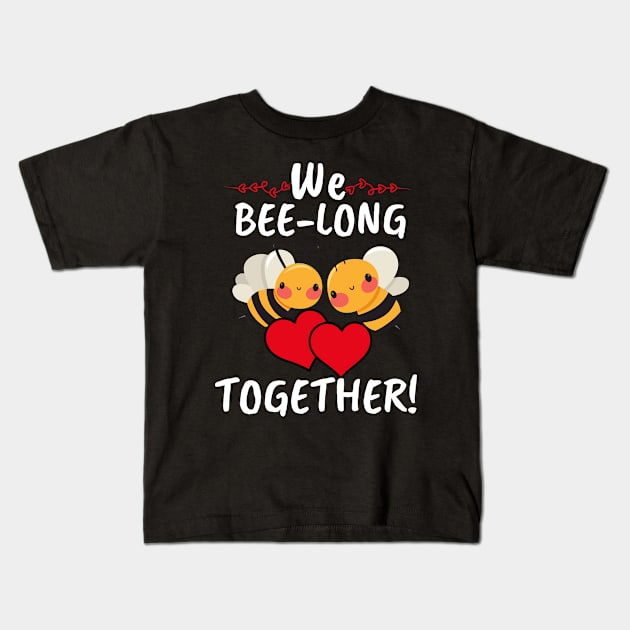 Happy Valetine Day - We Bee Long Together Kids T-Shirt by JunThara